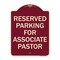 Signmission Reserved Parking for Associate Pastor Heavy-Gauge Aluminum Sign, 24" x 18", BU-1824-23132 A-DES-BU-1824-23132 - alternate 1